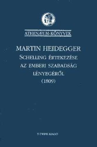 Schelling rtekezse az emberi szabadsg lnyegrl (1809)