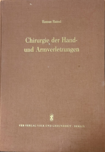 Chirurgie der Hand- und Armverletzungen