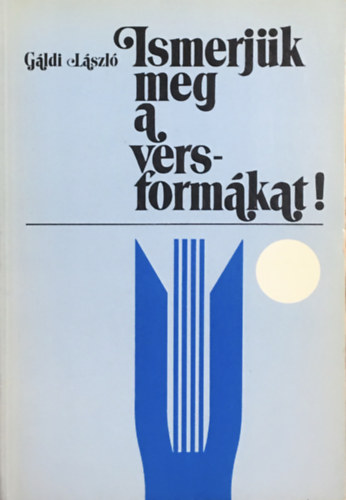 Ismerj�k meg a versform�kat