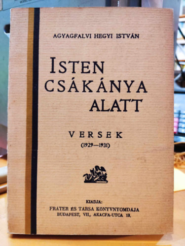 Isten csknya alatt  versek (  1929-1931)
