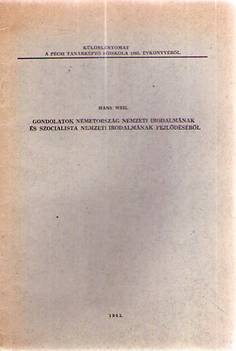 Hans Weil - Gondolatok Nmetorszg nemzeti irodalmnak s szocialista nemzeti irodalmnak fejldsrl