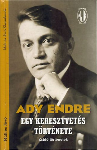 Ady Endre - Egy keresztvets trtnete