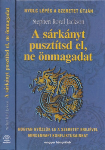 A s�rk�nyt puszt�tsd el, ne �nmagadat