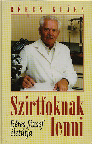 Szirtfoknak lenni - Bres Jzsef lettja (ktszeres dedikcival, Bres Jzsef s Bres Klra ltal is)