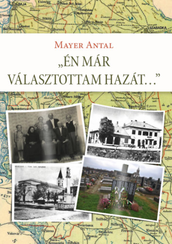 �n m�r v�lasztottam haz�t...