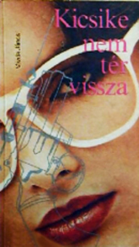 Kicsike nem tr vissza