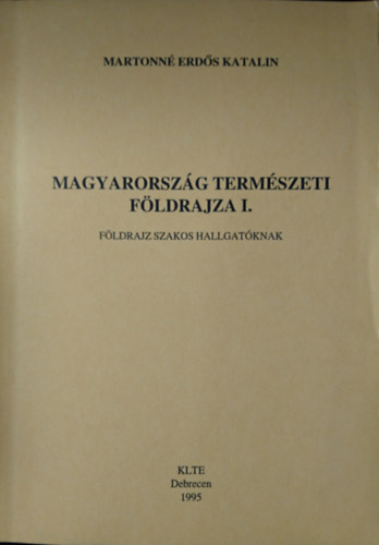 Magyarorszg termszeti fldrajza I. - Fldrajz szakos hallgatknak