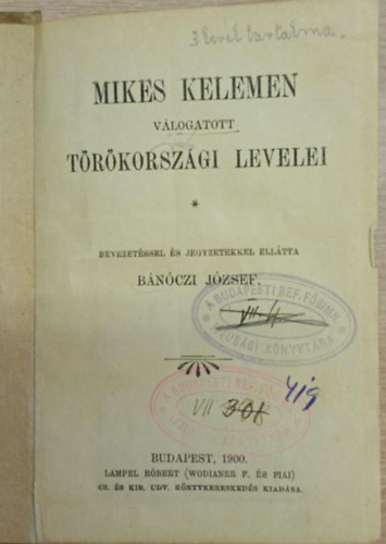 Mikes Kelemen vlogatott trkorszgi levelei - Kazinczy Ferencz levelei (Szemelvnyek) (2 m egy ktetben)