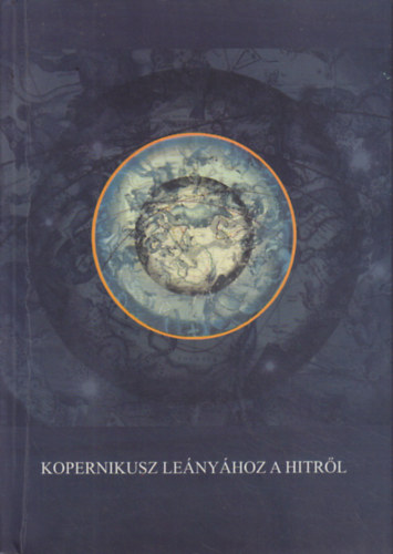 Kopernikusz le�ny�hoz a hitr�l