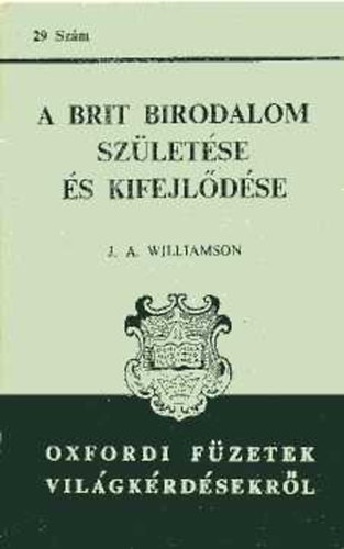 Williamson - A Brit birodalom szletse s kifejldse