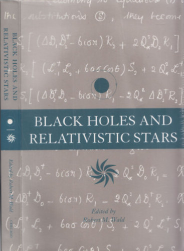 Robert M. Wald - Black Holes and Relativistic Stars