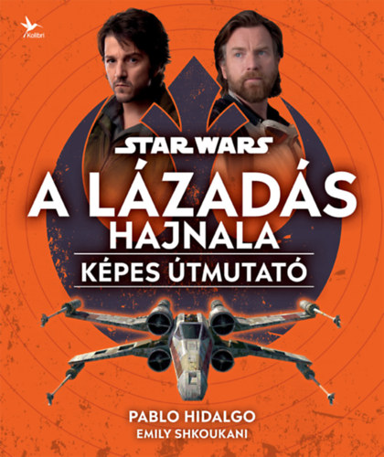 Pablo, Emily Shkoukani Hidalgo - Star Wars: A Lázadás hajnala - Képes útmutató