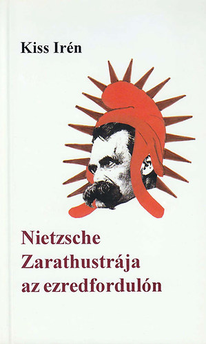 Nietzsche Zarathustrja az ezredforduln