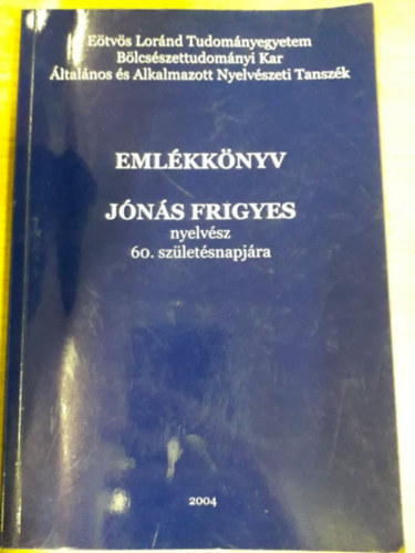 Emlkknyv Jns Frigyes nyelvsz 60. szletsnapjra