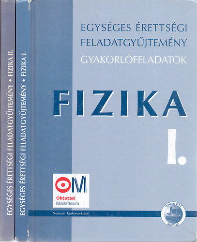 Egysges rettsgi feladatgyjtemny - Fizika I-II. (Gyakorl feladatok)