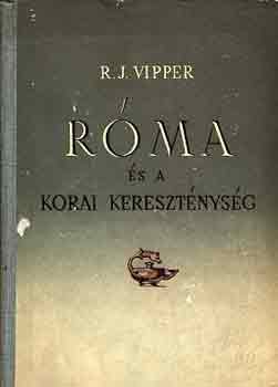 R.J. Vipper - Rma s a korai keresztnysg