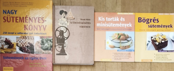 3db s�tem�nyreceptes k�nyv + aj�nd�k m� - B�gr�s s�tem�nyek, Kis tort�k �s minis�tem�nyek, Nagy s�tem�nyesk�nv + Az �dess�gk�sz�t�s t�rt�nete