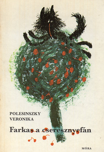 Polesinszky Veronika - Farkas a cseresznyefn