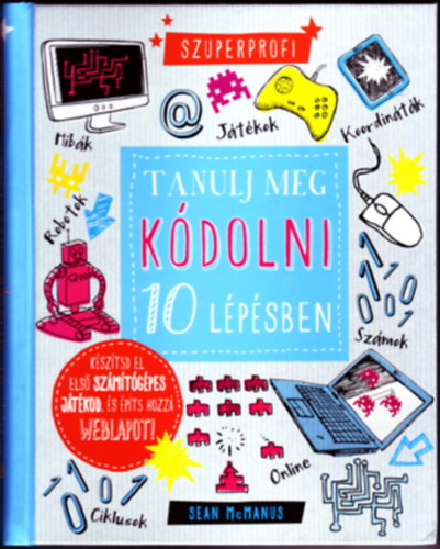 Tanulj meg kdolni 10 lpsben!