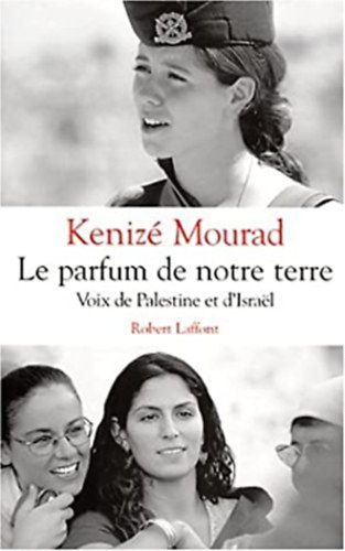 Keniz� Mourad - Le parfum de notre terre - Voix de Palestine et d'Isra�l