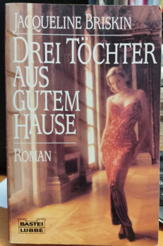 Drei Tchter aus gutem Hause - Bastei-Lbbe Taschenbuch Band 12 261