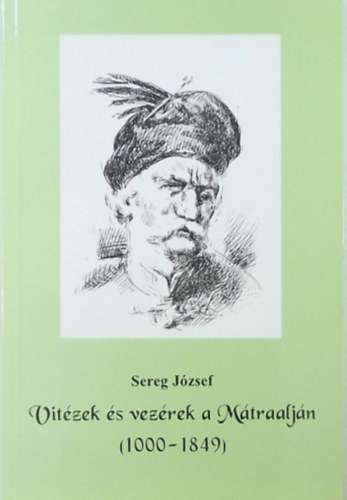 Vitzek s vezrek a Mtraaljn (1000-1849)
