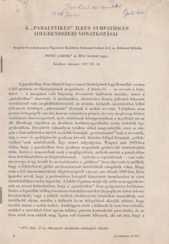 A "Paralytikus" Ileus Sympathicus idegrendszeri vonatkozsai. (1977. febr. 17-n elhangzott akadmiai szkfoglal elads.)