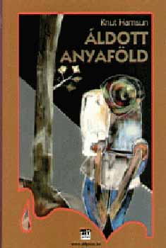 Knut Hamsun - ldott anyafld