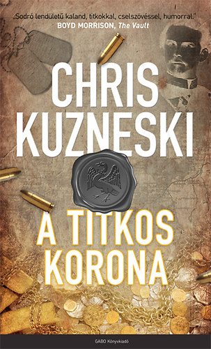 Chris Kuzneski - A titkos korona
