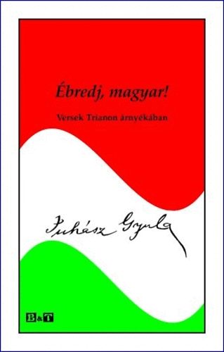 bredj, magyar! - Versek Trianon rnykban