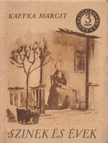 Kaffka Margit - Szinek s vek
