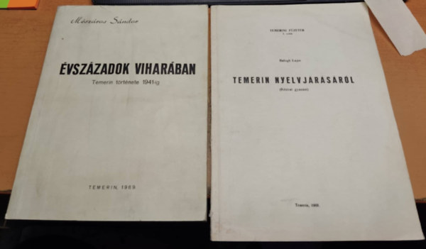 vszzadok viharban: Temerin trtnete 1941-ig + Temerin nyelvjrsrl (kzirat gyannt)(2 ktet)