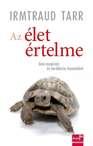 Az let rtelme - Ami megrint s tovbbvisz bennnket