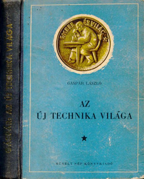 Az �j technika vil�ga