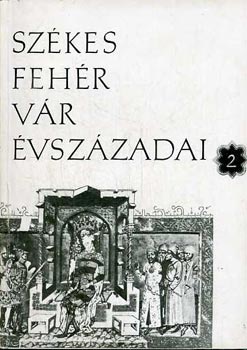 Szkesfehrvr vszzadai 2. - Kzpkor