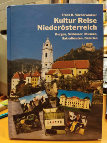Kultur Reise Niedersterreich - Burgen, Schlsser, Museen, Sakralbauten, Galerien (verlag-kunst-kultur.at)