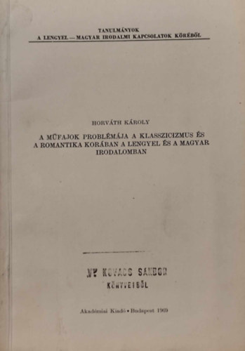 A mfajok problmja a klasszicizmus s a romantika korban a lengyel s a magyar irodalomban