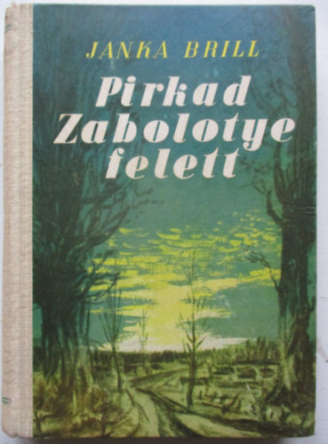 Pirkad Zabolotye felett