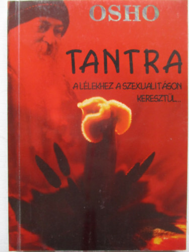 Tantra - A llekhez a szexualitson keresztl