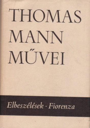 Elbeszlsek - Fiorenza (Thomas Mann mvei 2.)