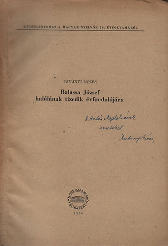 Balassa Jzsef hallnak tizedik vforduljra (Dediklt) (Klnlenyomat a Magyar Nyelvr 79. vfolyambl)