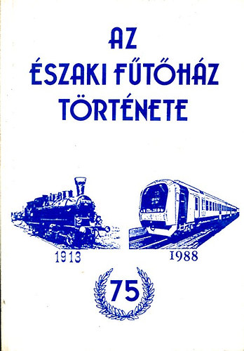 Az szaki fthz trtnete 1913-1988