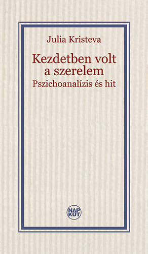 Kezdetben volt a szerelem - Pszichoanalzis s hit