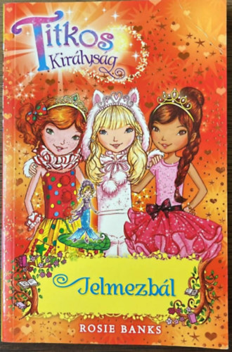 Titkos kir�lys�g 17.- Jelmezb�l