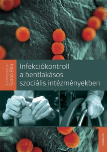 Infekcikontroll a bentlaksos szocilis intzmnyekben