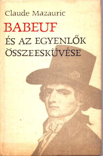 Babeuf s az egyenlk sszeeskvse