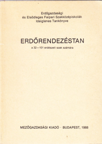 Erdrendezstan a 32-101 erdszeti szak szmra