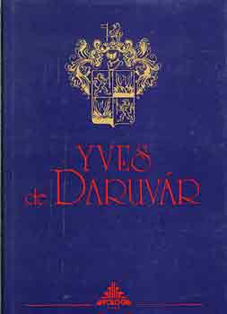 Fehr Gyrgy  (Szerk.) - Yves de Daruvr