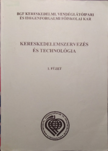 Kereskedelemszervezs s technolgia 1. fzet