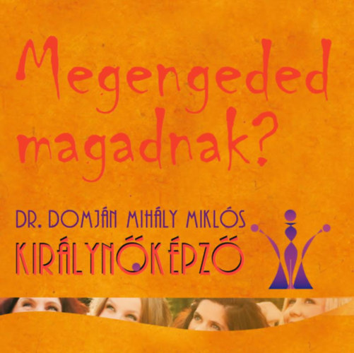 Kir�lyn�k�pz� - Megengeded magadnak?